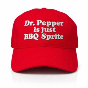 dr pepper is just bbq sprite hat