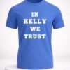 brock faber in helly we trust shirt