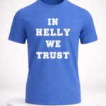 Brock Faber In Helly We Trust Shirt