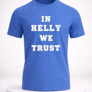 brock faber in helly we trust shirt