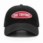 Truett Hanes Die Trying Hat