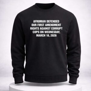 afroman defended our first amendment rights against corrupt cops shirt1