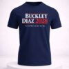 buckley diaz 2028 you can have my back any day shirt