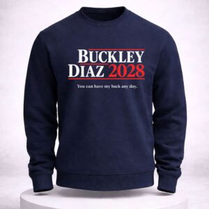 buckley diaz 2028 you can have my back any day shirt1