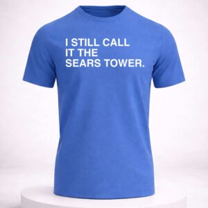 chicago happy 312 day i still call it the sears tower shirt4