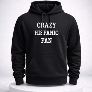 crazy hispanic fan shirt1