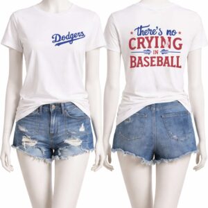Dodgers There's No Crying In Baseball Shirt 5 dodgers theres no ctying in baseball shirt