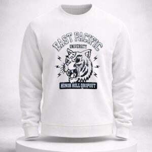 east pacific university honor roll dropout shirt2
