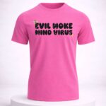 Evil Woke Mind Virus Shirt