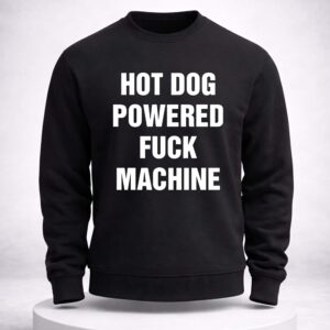 hot dog powered fuck machine shirt1