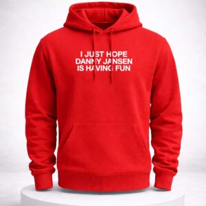 i just hope danny jansen is having fun shirt1