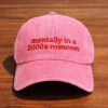 Mentally In A 2000s Romcom Hat 5 mentally in a 2000s romcom hat
