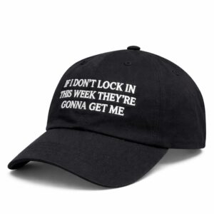 if i don't lock in this week theyre gonna get me hat1