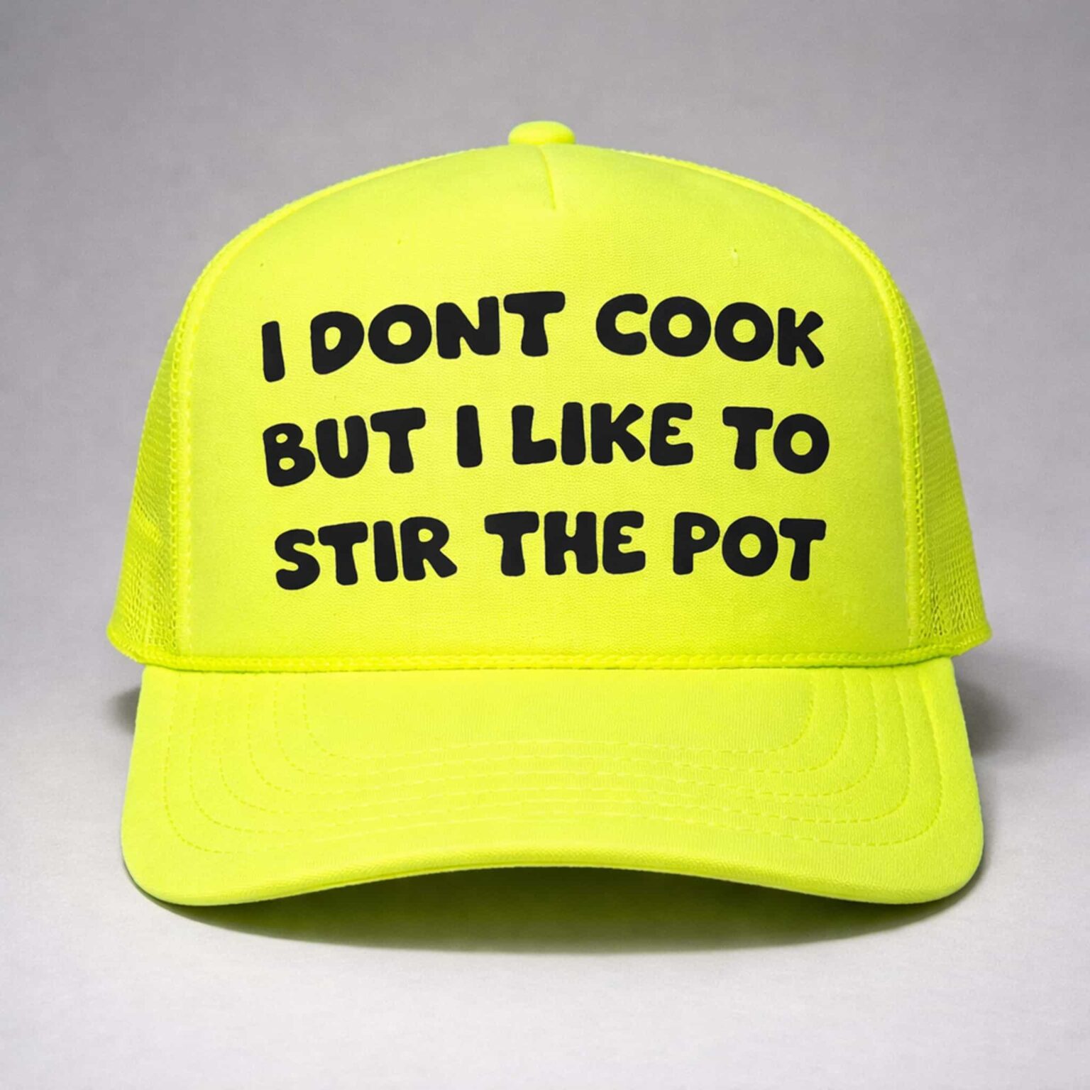 i dont cook but i like to stir the pot trucker hat