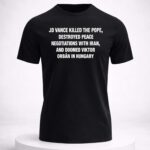 JD Vance Killed The Pope Shirt