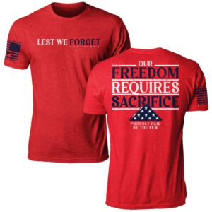 lest we forget our freedom requires sacrifice shirt