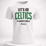 Let's Go Celtics Basketball Playoffs 2026 Shirt