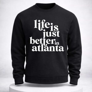 life is just better in atlanta vintage shirt1