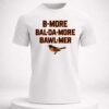 orioles b more bal da more bawl mer shirt1