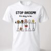 stop racism its okay to be shirt