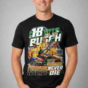 18 kyle busch rowdy legends never die 1985 2026 shirt2