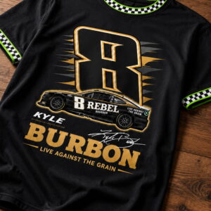 2026 racing kyle burbon live against the grain shirt1