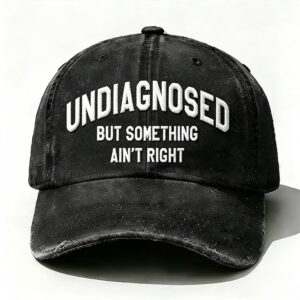 undiagnosed but something aint right embroidery hat1