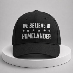 we believe in homelander hat