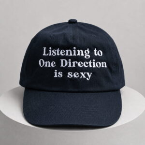 listening to one direction is sexy hat