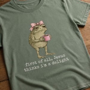 christian frog first of all jesus thinks im a delight shirt1