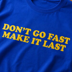 dont go fast make it last harry styles shirt1