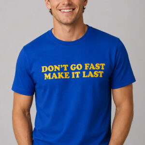dont go fast make it last harry styles shirt2