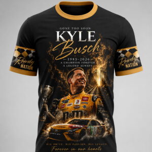 gone too soon kyle busch 1985 2026 memorial shirt