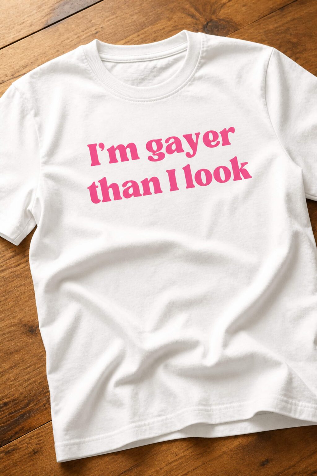 i'm gayer than i look shirt1