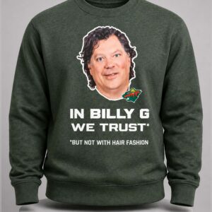 In Billy G We Trust But Not With Hair Fashion Shirt 4 in billy g we trust but not with hair fashion shirt1