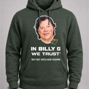 In Billy G We Trust But Not With Hair Fashion Shirt 5 in billy g we trust but not with hair fashion shirt2