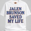 jalen brunson saved my life shirt