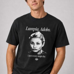lumpia adobo i ate it every single day shirt2