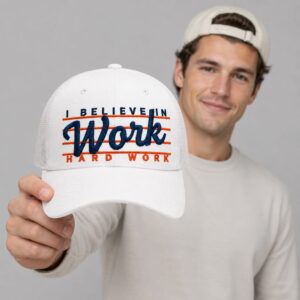 i believe in work hard work hat2