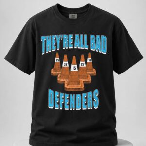 they're all bad defenders shirt