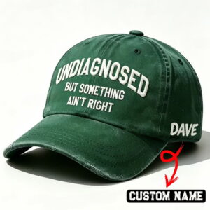 undiagnosed but something aint right embroidery hat