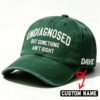 undiagnosed but something aint right embroidery hat