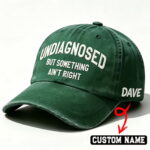 Undiagnosed But Something Ain't Right Embroidery Hat