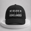 we believe in homelander hat