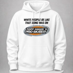 White People Be Like That Song Was On That Video Game Shirt 5 white people be like that song was on that video game shirt1