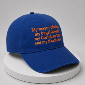 my mayor muslim my bagel jewish my christian dior and my knicks in 4 hat1