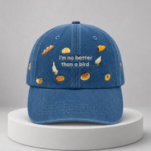 im no better than a bird hat