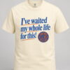 knicks ive waited my whole life for this shirt