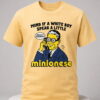 mind if a white boy speak a little minionese shirt