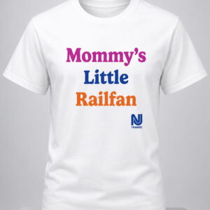 mommys little railfan shirt